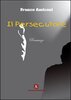 Copertina del libro Il persecutore 