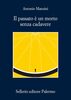 Copertina del libro Il passato è un morto senza cadavere 