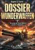 Copertina del libro Dossier Wunderwaffen. Un'arma segreta del Terzo Reich è pronta a rinascere 