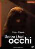 Copertina del libro Senza i tuoi occhi 