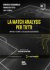 Copertina del libro La match analysis per tutti. Impara a vedere il calcio con occhi diversi 