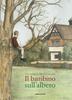 Copertina del libro Il bambino sull'albero 