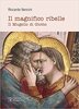 Copertina del libro Il magnifico ribelle 