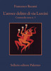 Copertina del libro L'atroce delitto di via Lurcini. Commedia nera n.3 