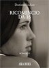 Copertina del libro Ricomincio da 16 