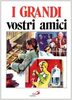 Copertina del libro I grandi vostri amici 