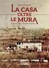 Copertina del libro La casa oltre le mura 