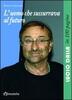 Copertina del libro L'uomo che sussurrava al futuro. Lucio Dalla in 100 pagine 