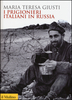 Copertina del libro I prigionieri italiani in Russia 