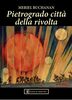 Copertina del libro Pietrogrado città della rivolta 