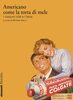 Copertina del libro Americano come la torta di mele. I costumi USA e l'Italia