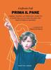 Copertina del libro Prima il pane. Cinema, teatro, letteratura, fumetto e altro nella cultura italiana tra anni Ottanta e Novanta 