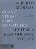 Copertina del libro Quando verrai sarò quasi felice. Lettere a Elsa Morante 1947-1983 