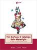 Copertina del libro Tim Burton e il catalogo delle Meraviglie. Un saggio pop tra letteratura e cinema