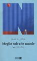 Meglio sole che nuvole