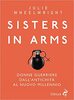 Copertina del libro Sisters in Arms. Donne guerriere dall'antichità al nuovo millennio 