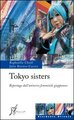 Tokyo Sisters. Reportage dall'universo femminile giapponese - Julie Rovéro
