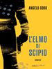 Copertina del libro L'Elmo di Scipio 