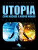 Copertina del libro Utopia. Come nacque il Nuovo Mondo 