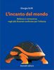 Copertina del libro L'incanto del mondo. Bellezza e conoscenza negli albi illustrati nonfiction per l'infanzia 