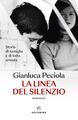 La linea del silenzio. Storia della mia famiglia e di lotta armata