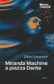 Miranda Machine a piazza Dante