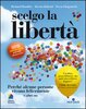 Copertina del libro Scelgo la libertà di Richard Bandler - Alessio Roberti 