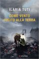 Come vento cucito alla terra