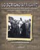 Copertina del libro Lo scrigno africano. La memoria fotografica della guerra d'Etiopia custodita dalle famiglie italiane 