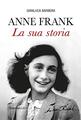 Anne Frank. La sua storia