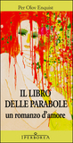 Il libro delle parabole. Un romanzo d'amore