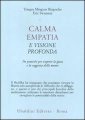 Calma Empatia e Visione profonda