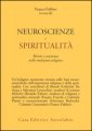 Neuroscienze e spiritualità. Mente e coscienza nelle tradizioni religiose