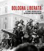 Copertina del libro Bologna liberata. Il 21 aprile negli scatti di Edo Ansaloni e Walter Breveglieri 