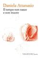 Il tempo non nasce e non muore