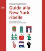 Copertina del libro Guida alla New York ribelle 