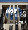 Copertina del libro 1937 Opere pubbliche in Sicilia