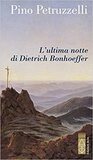 L'ultima notte di Dietrich Bonhoeffer