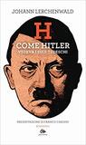 H. Come Hitler vedeva i suoi tedeschi