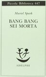 Bang bang sei morta
