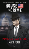 House of Crime. Investigation