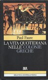 La vita quotidiana nelle colonie greche