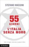 55 giorni. L'Italia senza Moro