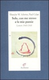 Solo, con me stesso e le mie poesie