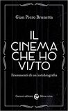 Il cinema che ho visto. Frammenti di un'autobiografia