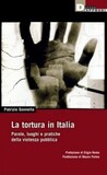 La tortura in Italia. Parole, luoghi e pratiche della violenza pubblica