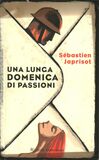 Una lunga domenica di passioni