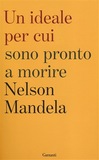 Un ideale per cui sono pronto a morire