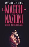 La Macchinazione. Pasolini. La verità sulla morte