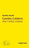 Cambia Calabria che l'erba cresce